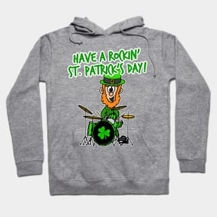 Have A Rockin' St. Patrick's Day Leprechaun Drummer Hoodie